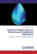 Impact of Rogun Dam on Downstream Uzbekistan Agriculture