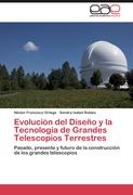 Evolución del Diseño y la Tecnología de Grandes Telescopios Terrestres