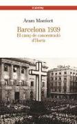 El camp de concentració d'Horta, Barcelona 1939