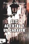 SEIS ACIERTOS Y UN CADÁVER