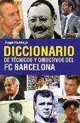 Diccionario de técnicos y directivos del FC Barcelona