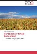 Peronismo y Crisis Económica