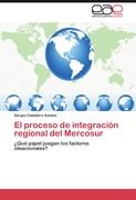 El proceso de integración regional del Mercosur
