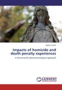 Impacts of homicide and death penalty experiences