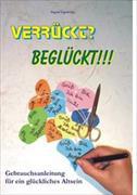 Verrückt? Beglückt!!!