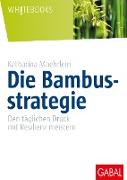 Die Bambusstrategie