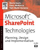 Microsoft Sharepoint Technologies: Planning, Design and Implementation