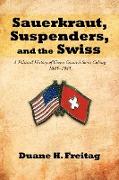 Sauerkraut, Suspenders, and the Swiss