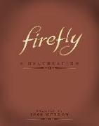 Firefly: A Celebration (Anniversary Edition)