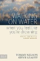 Walking on Water When You Feel Like You're Drowning: Finding Hope in Life's Darkest Moments