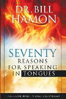 Seventy Reasons for Speaking in Tongues: Your Own Built in Spiritual Dynamo