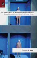 An Aesthetics of Narrative Performance: Transnational Theater, Literature, and Film in Contemporary Germany