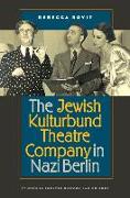 The Jewish Kulturbund Theatre Company in Nazi Berlin