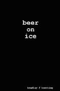 Beer on Ice