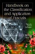 Handbook on the Classification & Application of Fractals