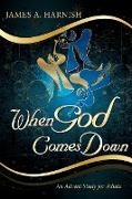 When God Comes Down