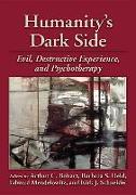 Humanity's Dark Side: Evil, Destructive Experience, and Psychotherapy