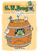 G.W. Frog and the Pickle-Barrel Time Machine