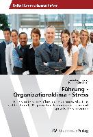 Führung - Organisationsklima - Stress