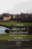 Guide to Annan and Neighbourhood, Historical, Traditional, Descriptive, with Business Directory (1902)