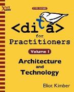 DITA for Practitioners Volume 1