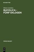 Bucolica - Fünf Eklogen