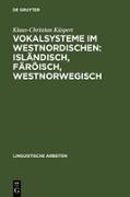 Vokalsysteme im Westnordischen: Isländisch, Färöisch, Westnorwegisch
