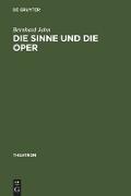 Die Sinne und die Oper