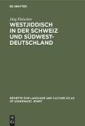 Westjiddisch in der Schweiz und Südwestdeutschland