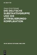 Die deutsche Substantivgruppe und die Attribuierungskomplikation
