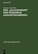 Das " Elucidarium " des Honorius Augustodunensis