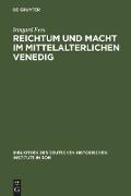 Reichtum und Macht im mittelalterlichen Venedig