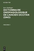 Kurt Baldinger: Dictionnaire onomasiologique de l'ancien occitan (DAO). Fascicule 1