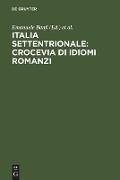 Italia settentrionale: crocevia di idiomi romanzi