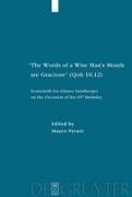 "The Words of a Wise Man's Mouth are Gracious" (Qoh 10,12)