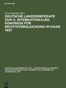 Deutsche Landesreferate zum 2. Internationalen Kongreß für Rechtsvergleichung im Haag 1937