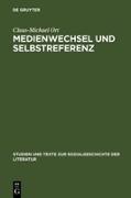 Medienwechsel und Selbstreferenz