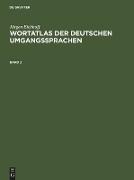 Jürgen Eichhoff: Wortatlas der deutschen Umgangssprachen. Band 2