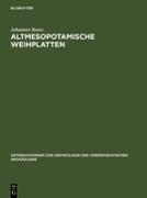 Altmesopotamische Weihplatten