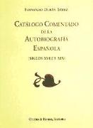 Catálogo comentado de la autobiografía española (siglos XVIII-XIX)