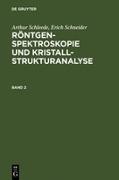 Arthur Schleede, Erich Schneider: Röntgenspektroskopie und Kristallstrukturanalyse. Band 2
