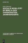 Soziale Mobilität im Berlin des zwanzigsten Jahrhunderts