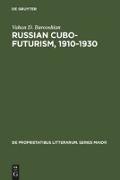Russian Cubo-Futurism, 1910-1930