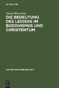 Die Bedeutung des Leidens im Buddhismus und Christentum