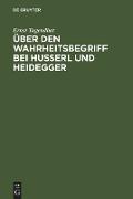 Über den Wahrheitsbegriff bei Husserl und Heidegger