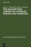 The Adjunction Theory of Complex Projective Varieties