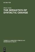 The Semantics of Syntactic Change