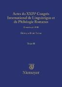 Actes du XXIV Congrès International de Linguistique et de Philologie Romanes. Tome II