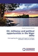 Oil, militancy and political opportunities in the Niger delta