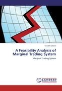 A Feasibility Analysis of Marginal Trading System